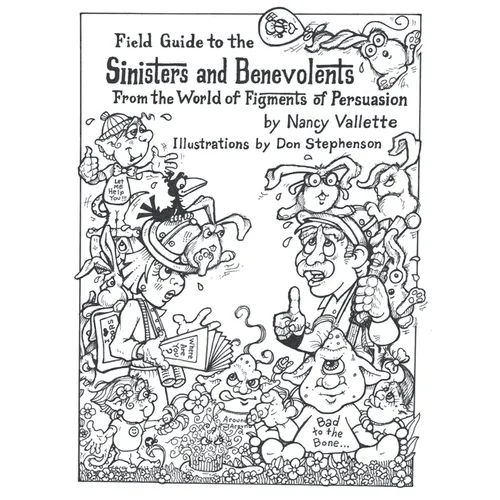 Field Guide to the Sininsters and Benevolents: From the World of Figments of Persuausion