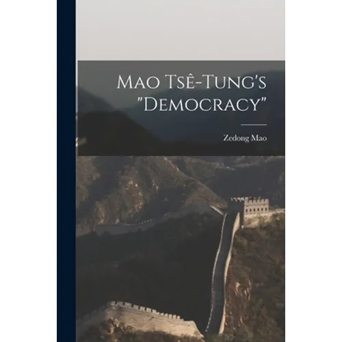 Mao Tsê-tung's "Democracy"