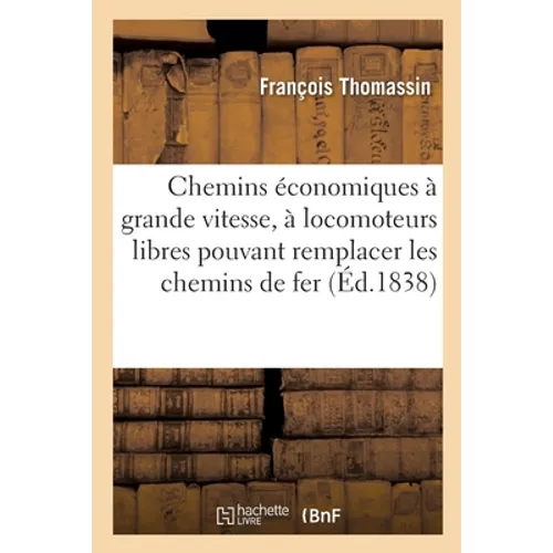 Chemins économiques à grande vitesse et à locomoteurs libres pouvant remplacer les chemins de fer