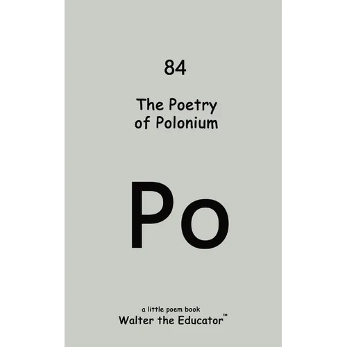 The Poetry of Polonium