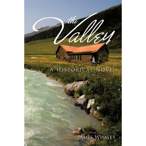The Valley: A Historical Novel