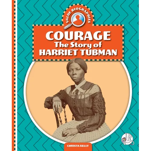 Courage: The Story of Harriet Tubman