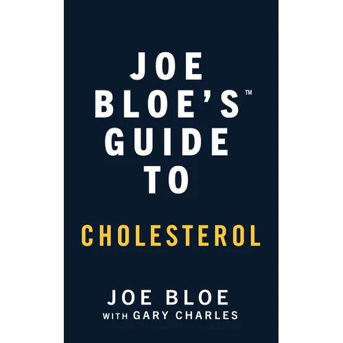 Joe Bloe's Guide to Cholesterol
