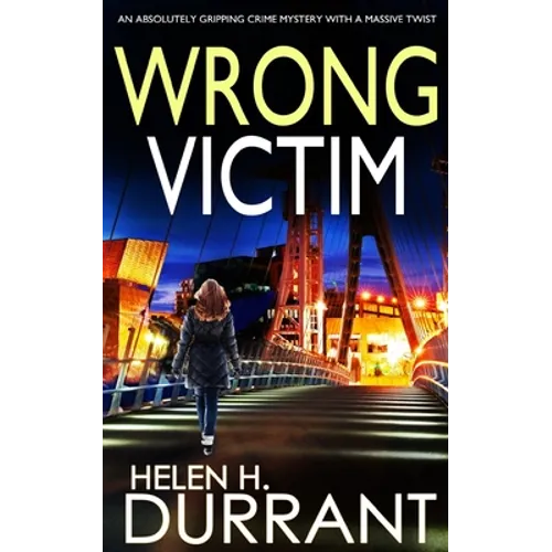 WRONG VICTIM an absolutely gripping crime mystery with a massive twist