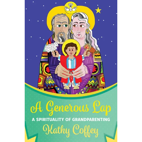 A Generous Lap: A Spirituality of Grandparenting