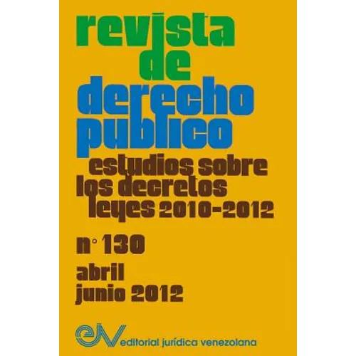 REVISTA DE DERECHO PÚBLICO (Venezuela), No. 130, Abril-Junio 2012