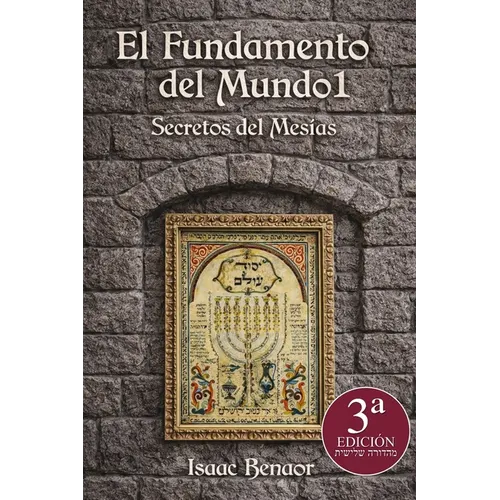 El Fundamento del Mundo: Secretos del Mesías