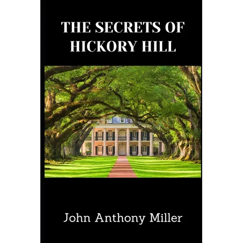 The Secrets Of Hickory Hill