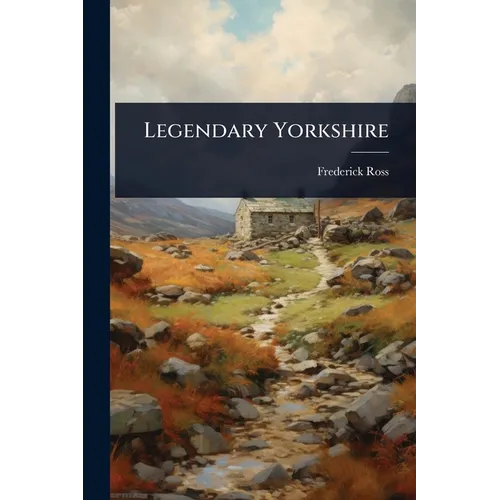 Legendary Yorkshire