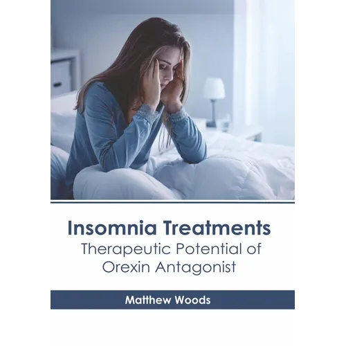 Insomnia Treatments: Therapeutic Potential of Orexin Antagonist