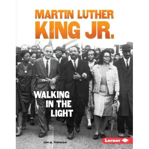 Martin Luther King Jr.: Walking in the Light