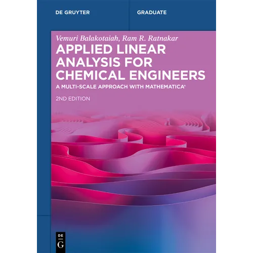 Applied Linear Analysis for Chemical Engineers: A Multi-Scale Approach with Mathematica(r)