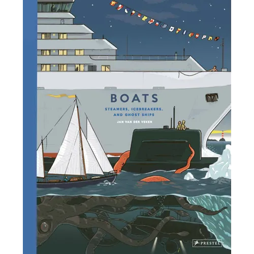 Boats: Steamers, Icebreakers, and Ghost Ships