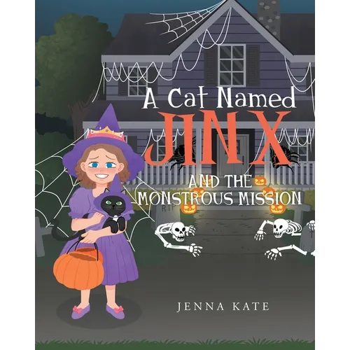 A Cat Named Jinx: Jinx and the Monstrous Mission