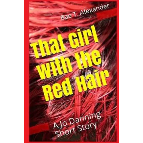That Girl with the Red Hair: A Jo Danning Short Story