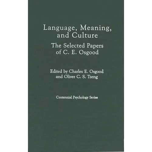 Language, Meaning, and Culture: The Selected Papers of C.E. Osgood