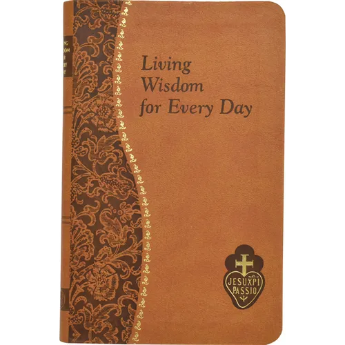 Living Wisdom for Every Day: Minute Meditations for Every Day Taken from the Writings of Saint Paul of the Cross