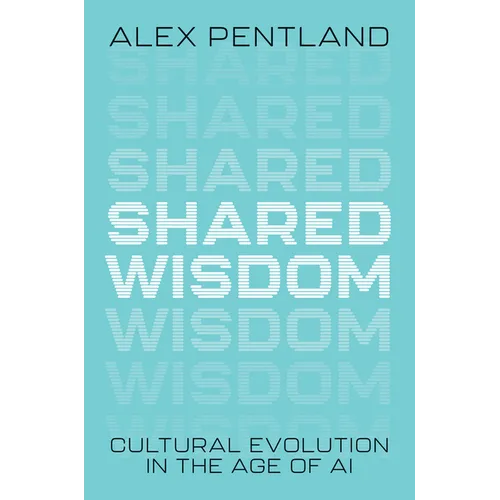 Shared Wisdom: Cultural Evolution in the Age of AI