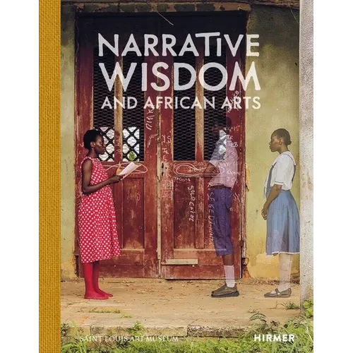 Narrative Wisdom and African Arts