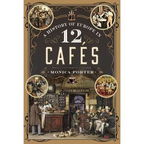 A History of Europe in 12 Cafes