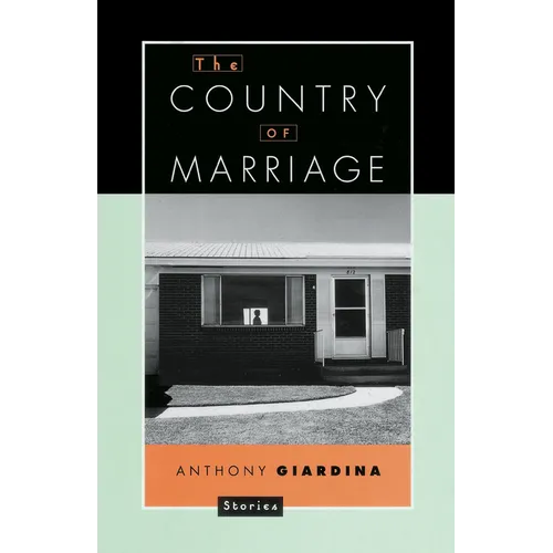 The Country of Marriage: Stories