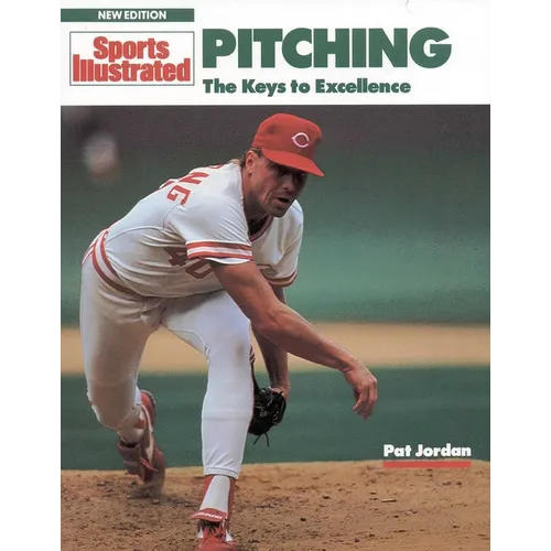 Pitching: The Keys to Excellence