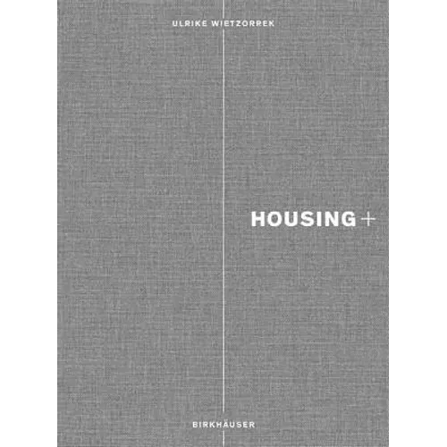 Housing+: On Thresholds, Transitions, and Transparencies
