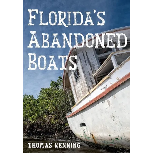 Florida's Abandoned Boats