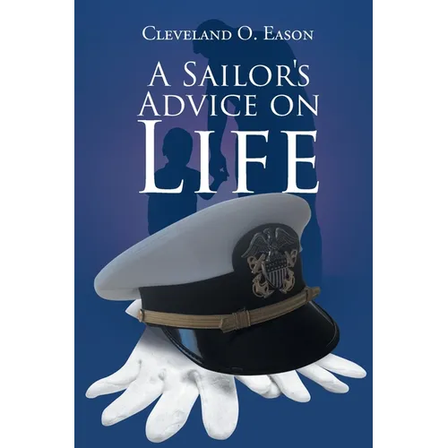 A Sailor's Advice on Life