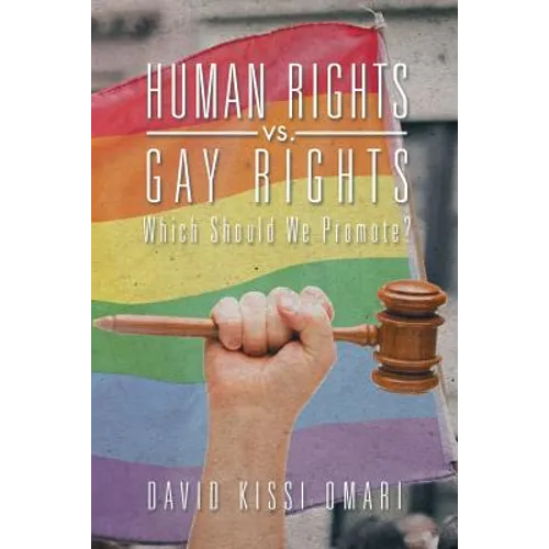 Human Rights vs. Gay Rights: Which Should We Promote?