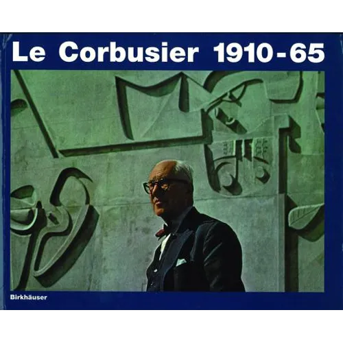 Le Corbusier 1910-65