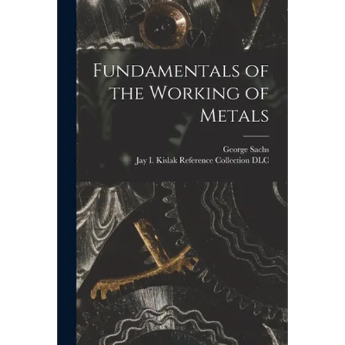 Fundamentals of the Working of Metals - Paperback