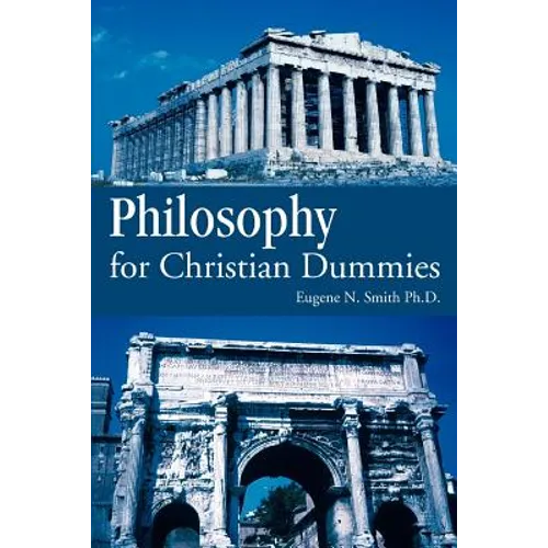 Philosophy for Christian Dummies