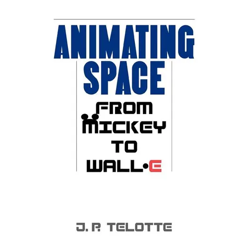 Animating Space: From Mickey to Wall-E
