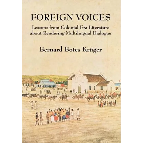 Foreign Voices: Lessons from Colonial Era Literature about Rendering Multilingual Dialogue