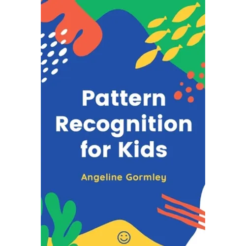 Pattern Recognition for Kids