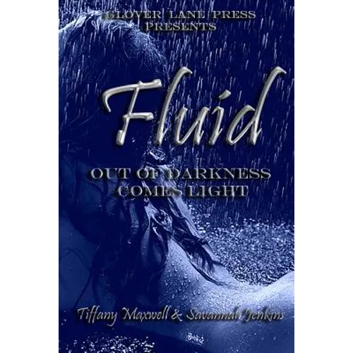Fluid: Out of Darkness Comes Light