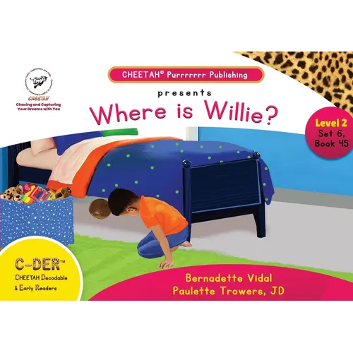 C-DER (Cheetah Decodable & Early Readers) Set 6, Book 45, Where is Willie?