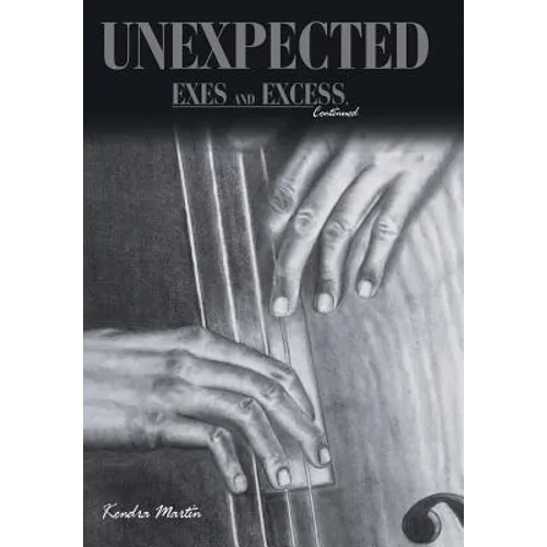 Unexpected: Exes and Excess, Continued