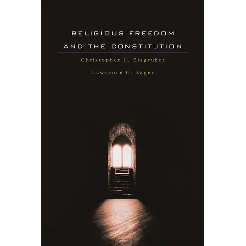Religious Freedom and the Constitution