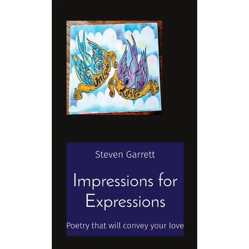 Impressions for Expressions: Poetry that will convey your love