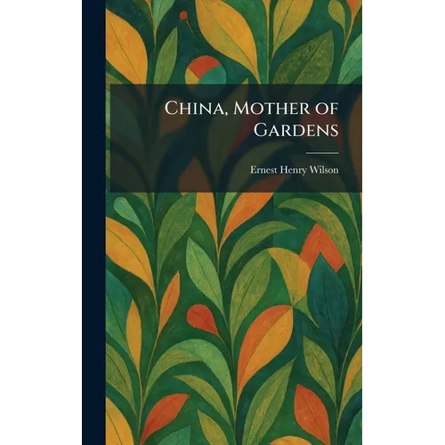 China, Mother of Gardens