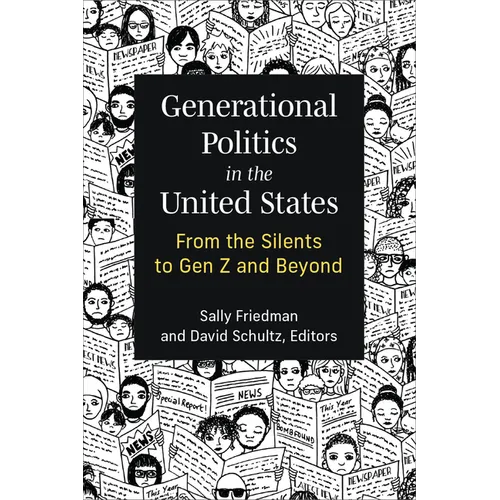 Generational Politics in the United States: From the Silents to Gen Z and Beyond