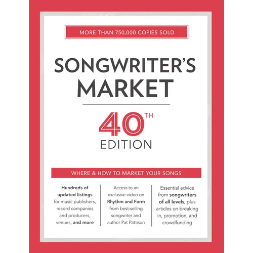 Songwriter's Market: Where & How to Market Your Songs