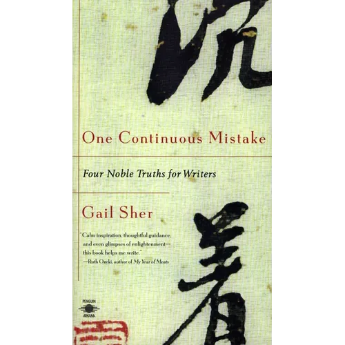 One Continuous Mistake: Four Noble Truths for Writers