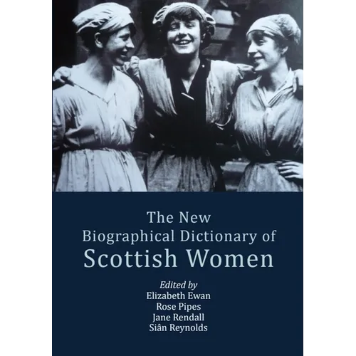 The New Biographical Dictionary of Scottish Women