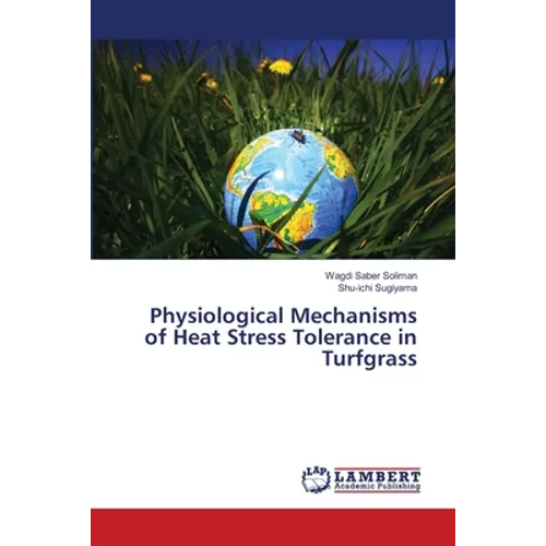 Physiological Mechanisms of Heat Stress Tolerance in Turfgrass