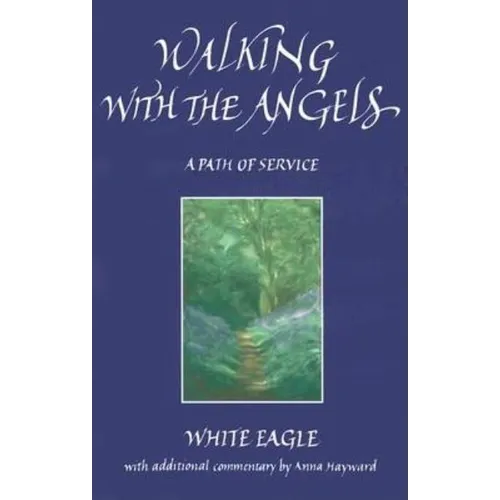 Walking with the Angels: A Path of Service