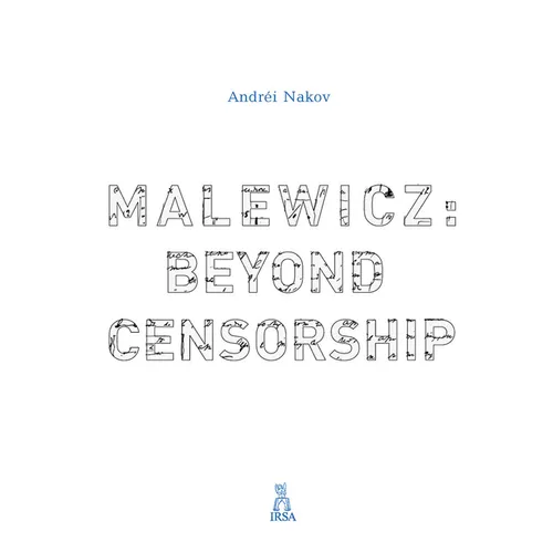 Malewicz: Beyond Censorship