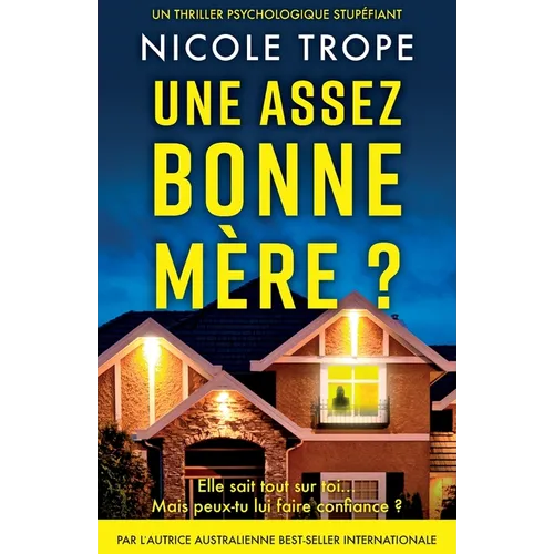 Une assez bonne mère ?: Un thriller psychologique stupéfiant